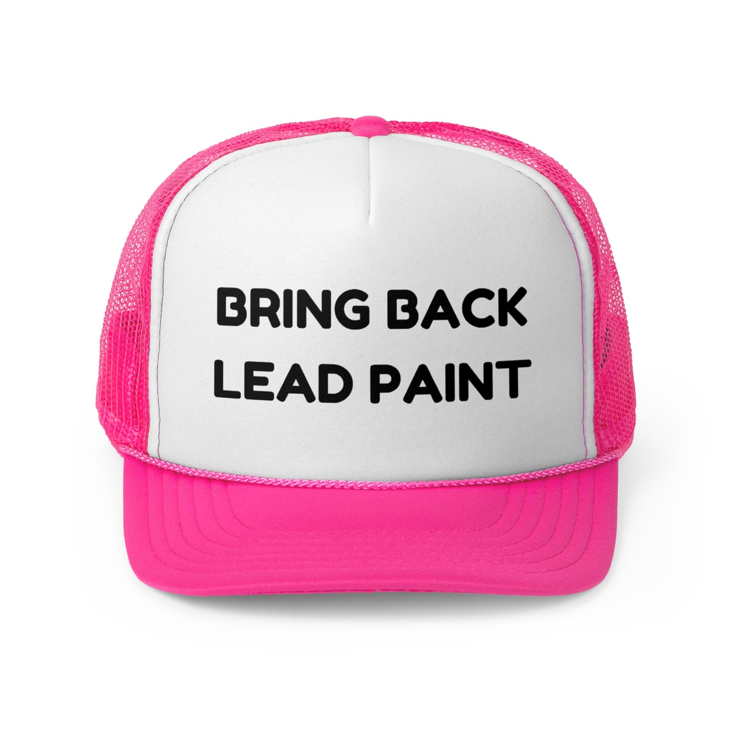 Bring Back Lead Paint Funny Trucker Hat