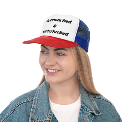 Overworked & Underfucked Funny Trucker Hat