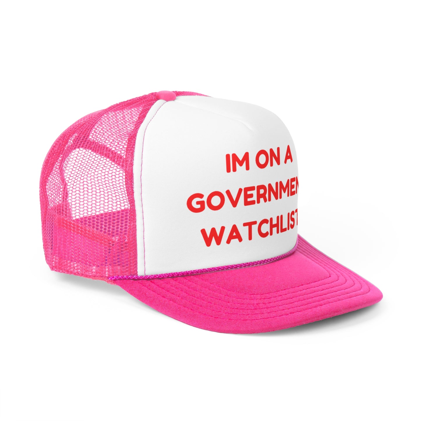 I'm On a Government WatchList Funny Trucker Hat