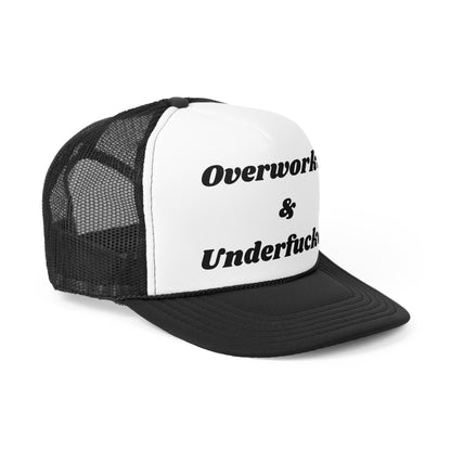 Overworked & Underfucked Funny Trucker Hat