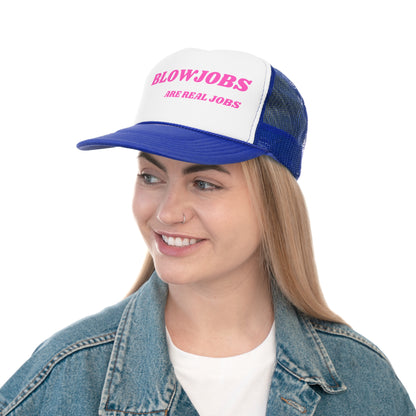 Blowjobs Are Real Jobs Funny Trucker Hat