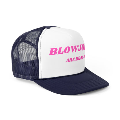 Blowjobs Are Real Jobs Funny Trucker Hat