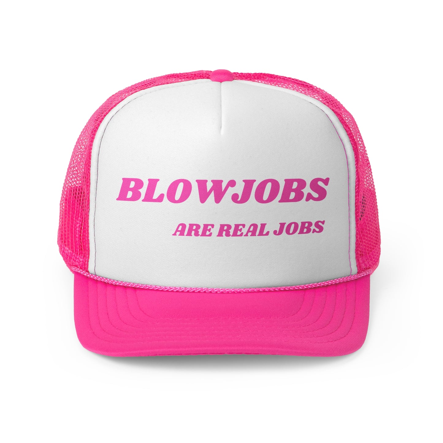 Blowjobs Are Real Jobs Funny Trucker Hat