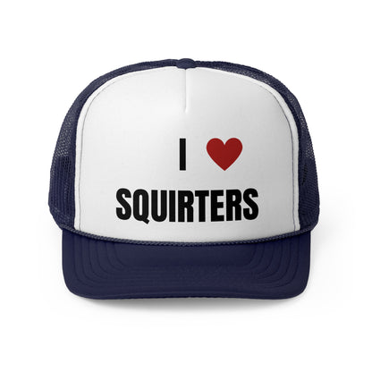 I Love Squirters Funny Trucker Hat