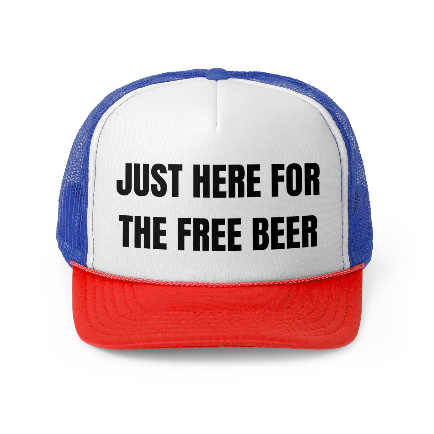 Just Here For The Free Beer Funny Trucker Hat