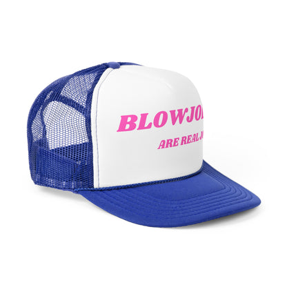 Blowjobs Are Real Jobs Funny Trucker Hat