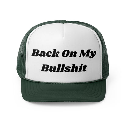 Back On My Bullshit Funny Trucker Hat