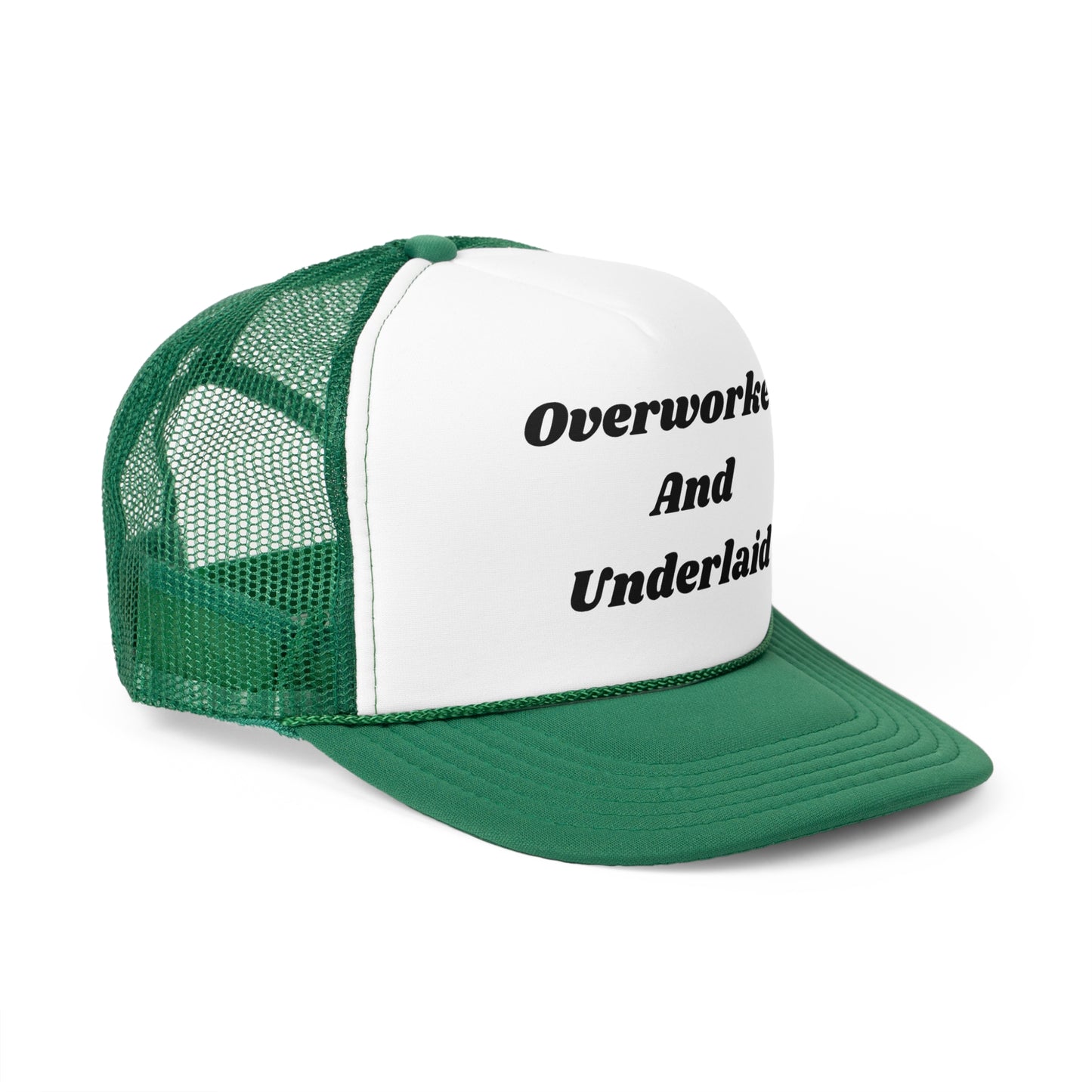 Overworked And Underlaid Funny Trucker Hat