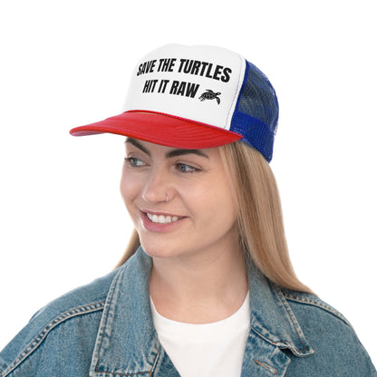 Save The Turtles Hit It Raw Funny Trucker Hat