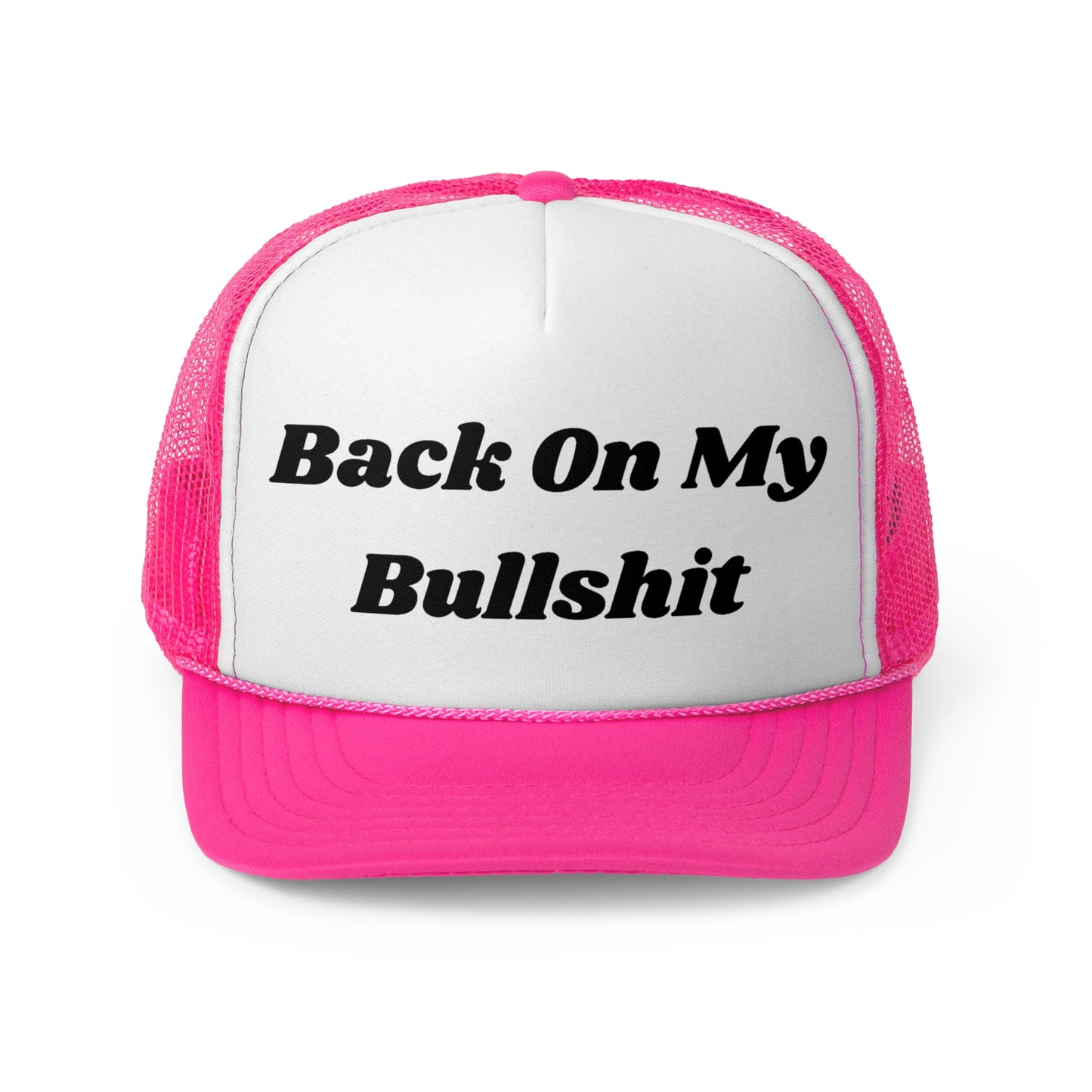 Back On My Bullshit Funny Trucker Hat