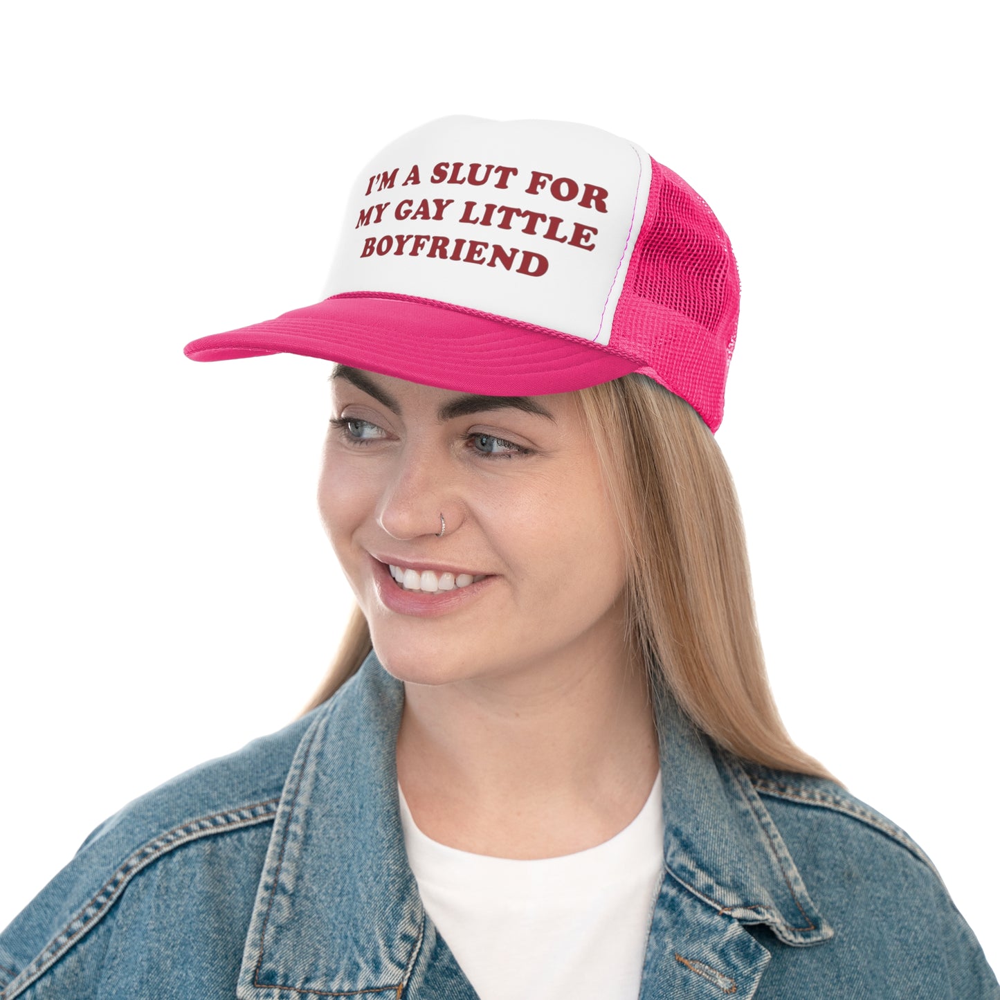 I'm A Slut For My Gay Little Boyfriend Funny Trucker Hat