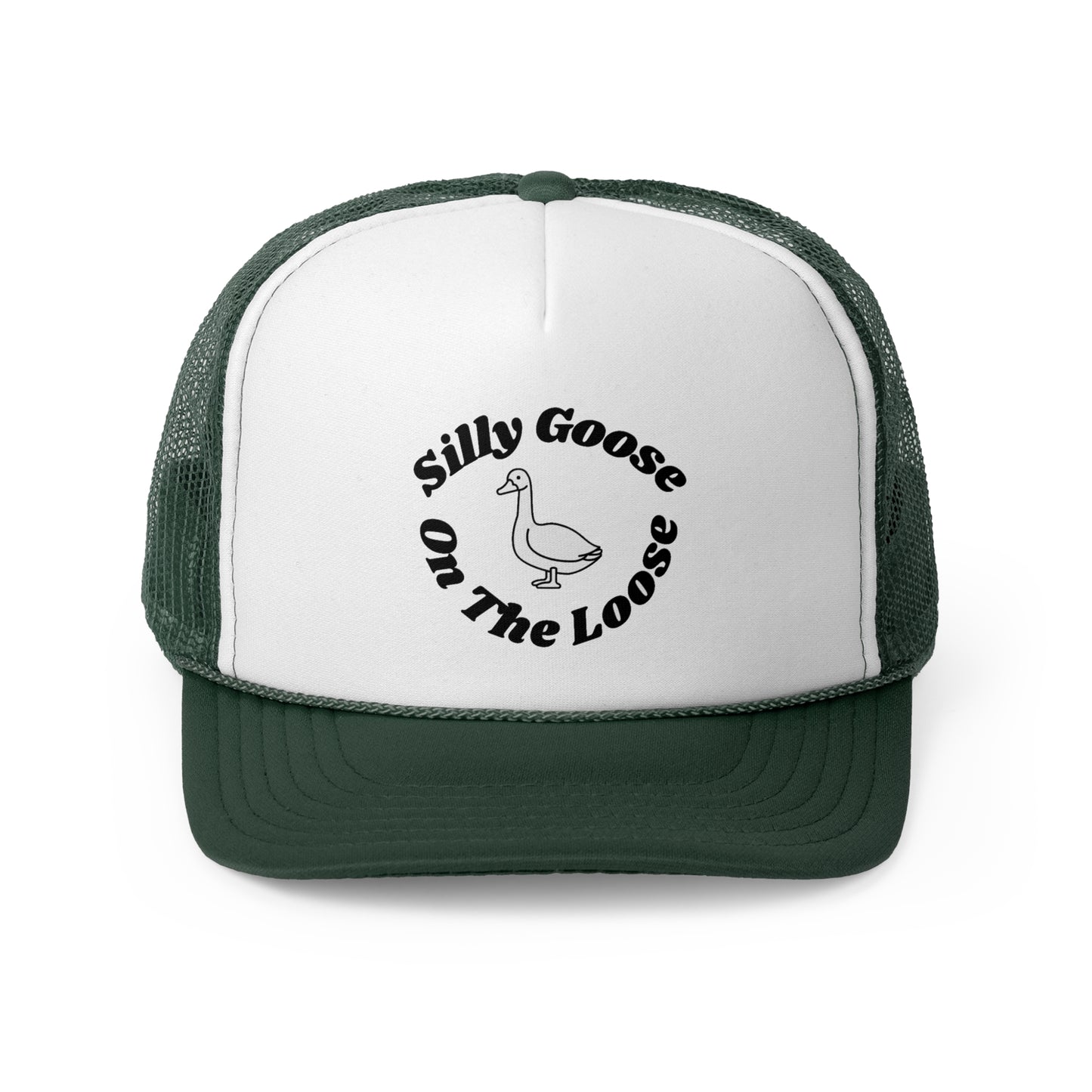 Silly Goose on the Loose Funny Trucker Hat