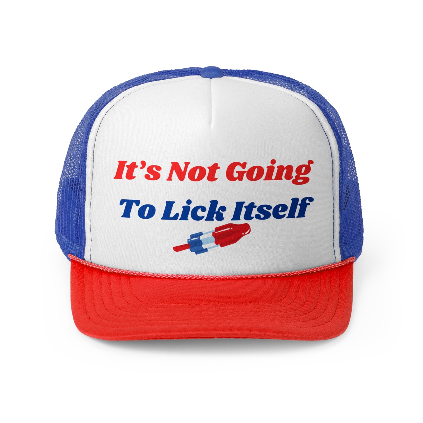 Its Not Going To Lick Itself Funny Trucker Hat