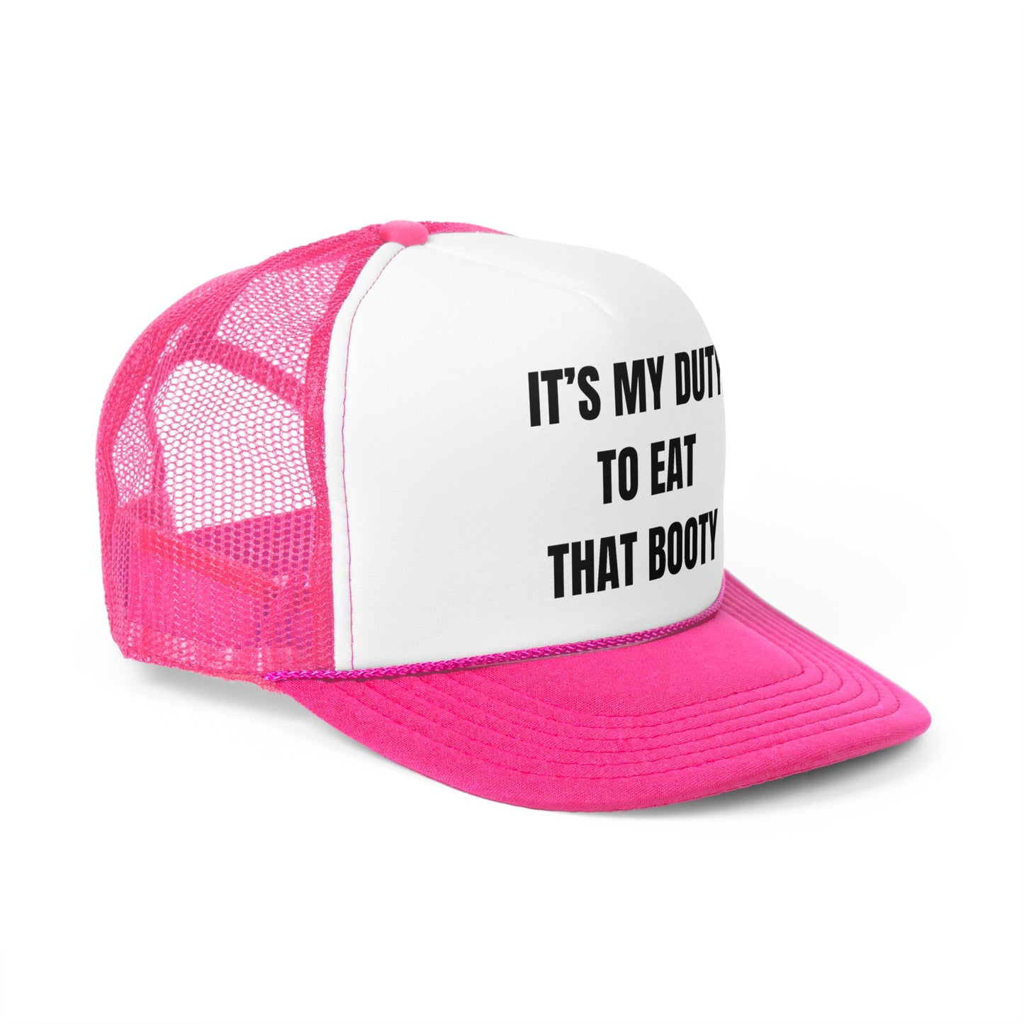 Its My Duty To Eat That Booty Funny Trucker Hat