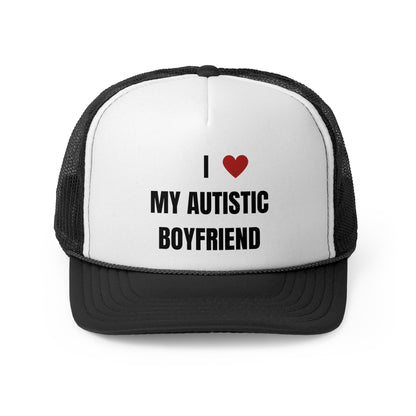 I Love My Autistic Boyfriend Funny Trucker Hat