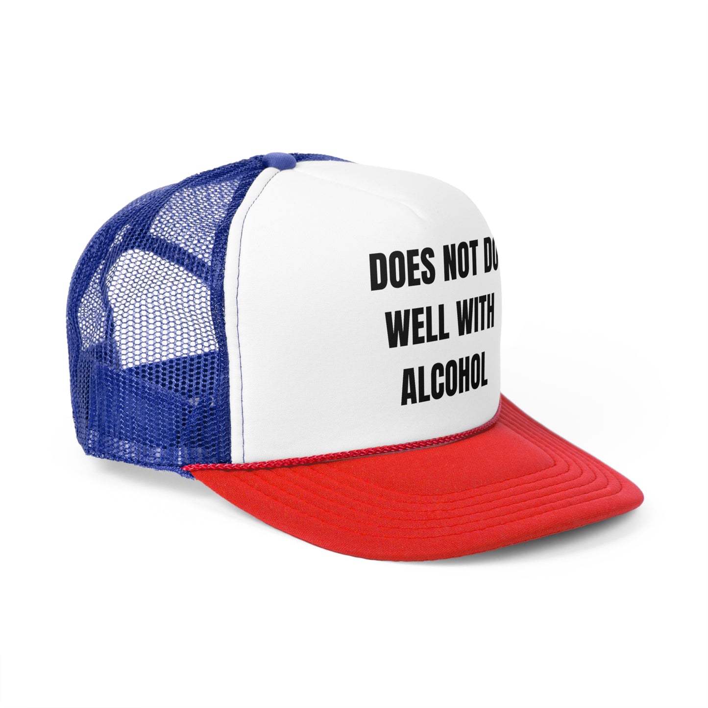 Does Not Do Well With Alcohol Funny Trucker Hat