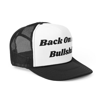 Back On My Bullshit Funny Trucker Hat