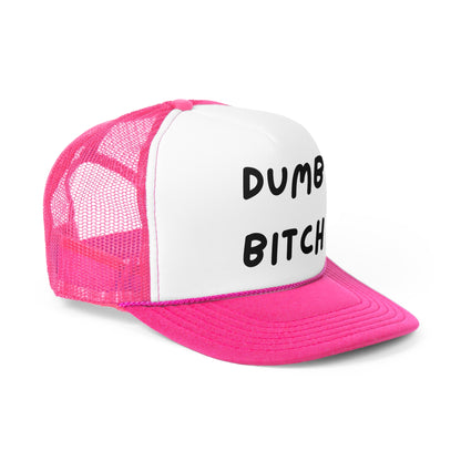 Dumb Bitch Funny Trucker Hat