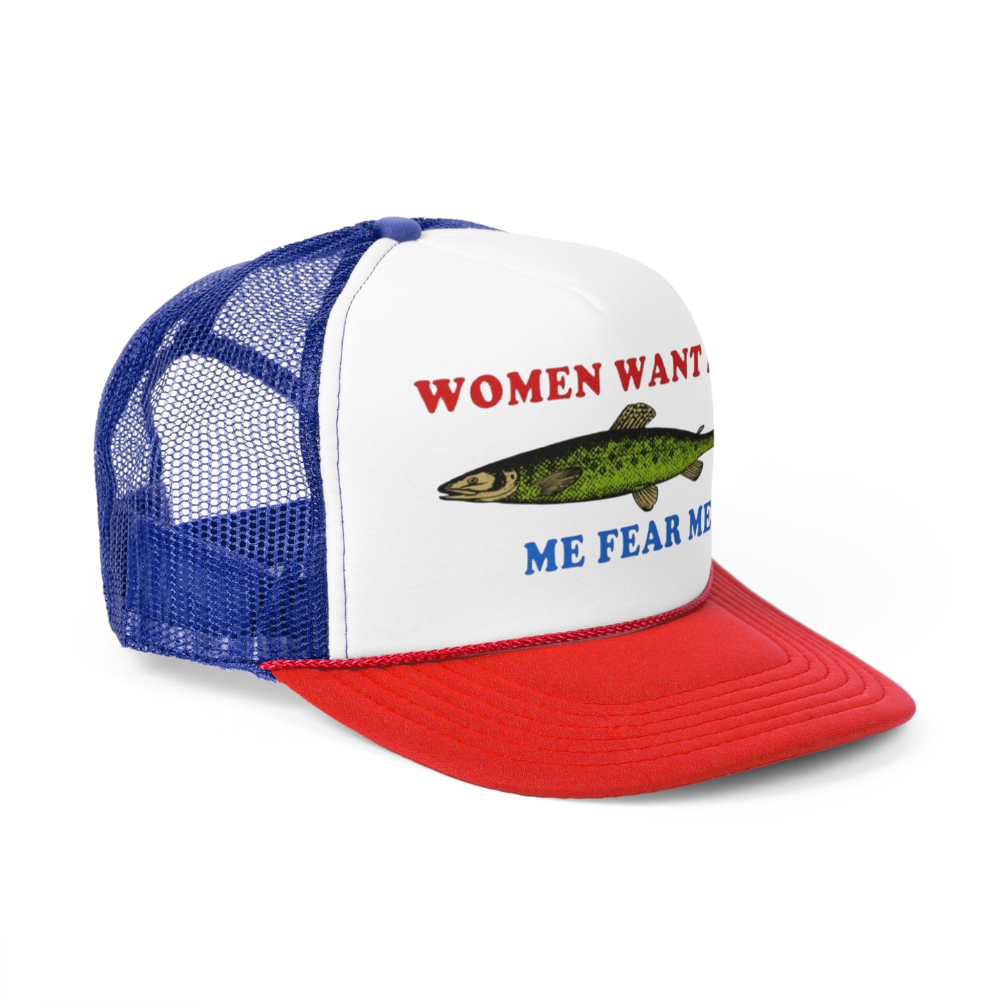 Women Want Fish Me Fear Me Funny Trucker Hat