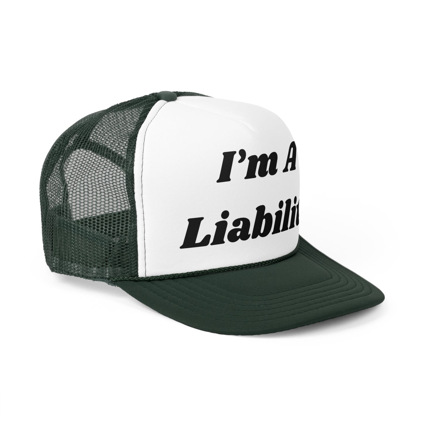 Im A Liability Funny Trucker Hat