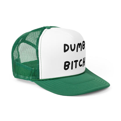 Dumb Bitch Funny Trucker Hat