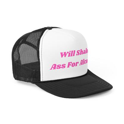 Will Shake Ass For Alcohol Funny Trucker Hat