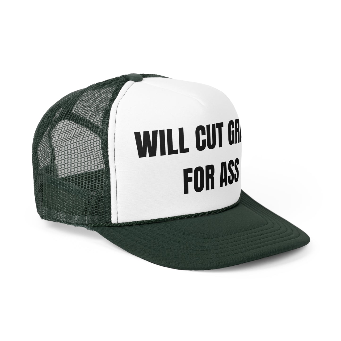 Will Cut Grass For Ass Funny Trucker Hat