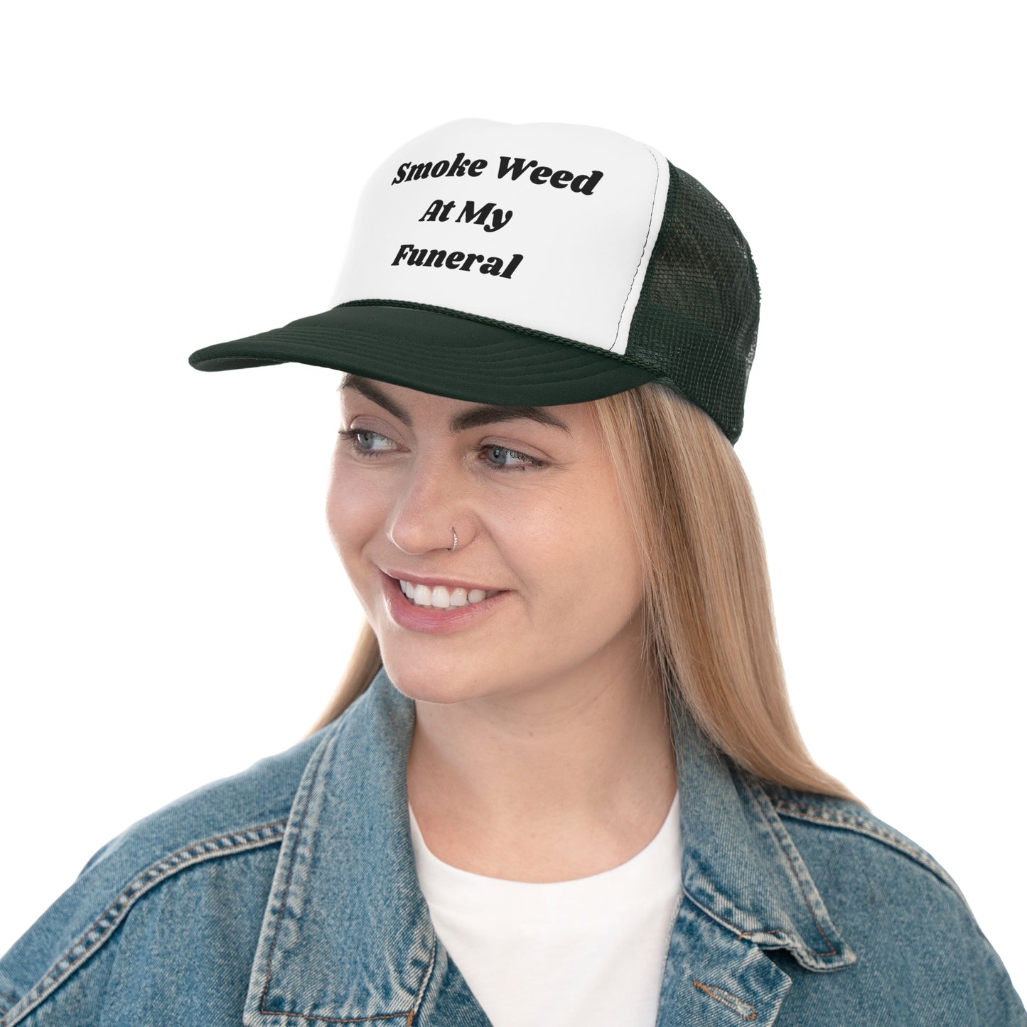 Smoke Weed At My Funeral Funny Trucker Hat