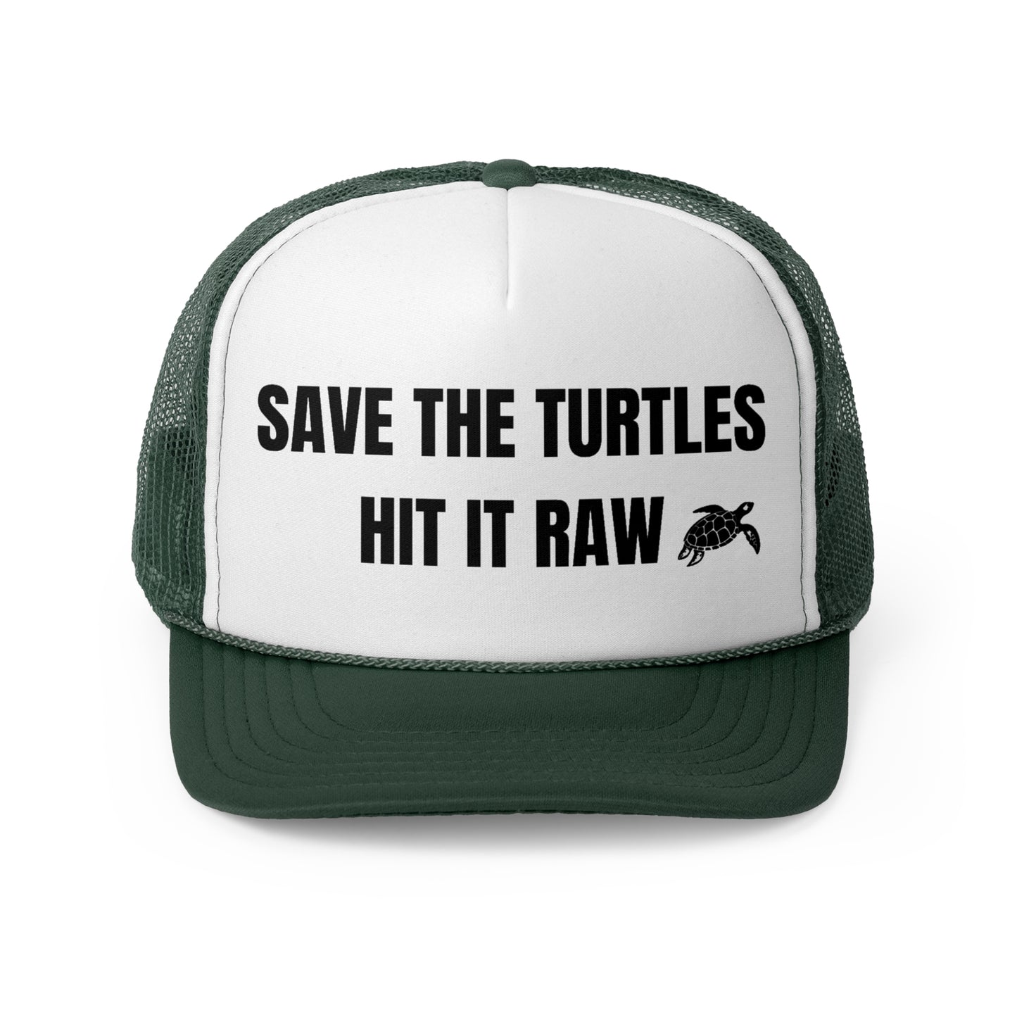 Save The Turtles Hit It Raw Funny Trucker Hat