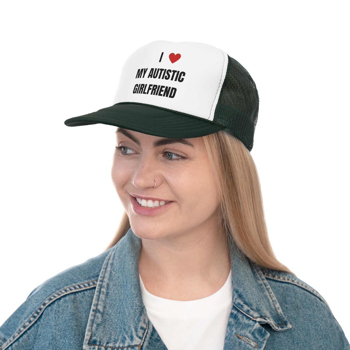 I Love My Autistic Girlfriend Funny Trucker Hat