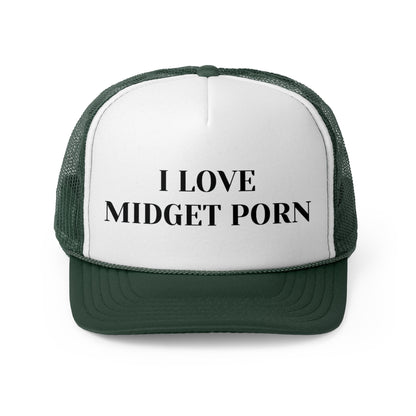 I Love Midget Porn Funny Trucker Hat