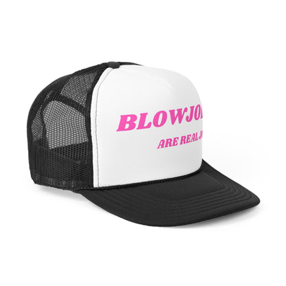 Blowjobs Are Real Jobs Funny Trucker Hat