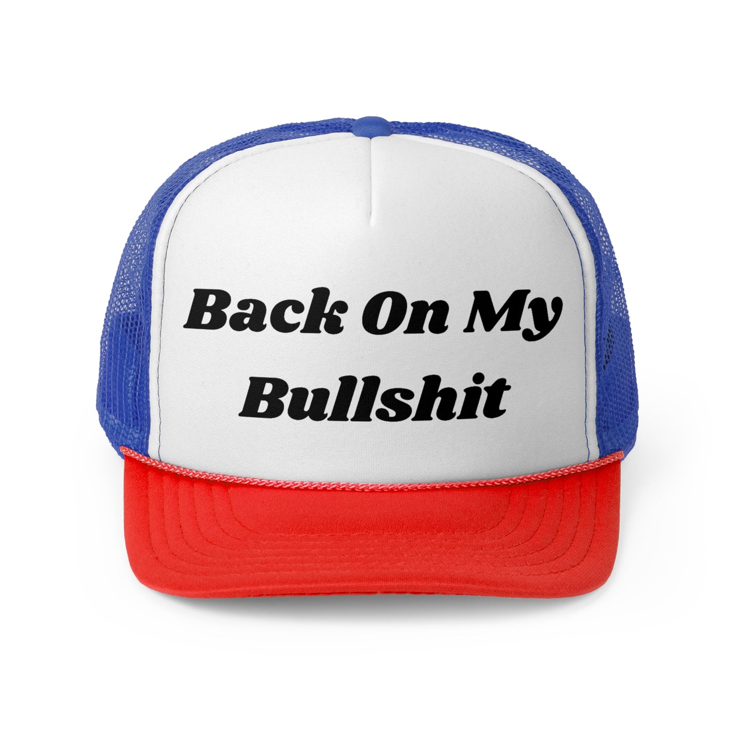 Back On My Bullshit Funny Trucker Hat