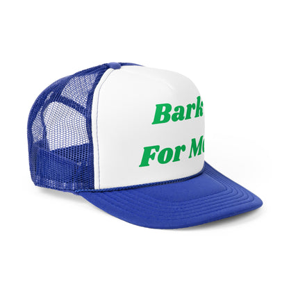 Bark For Me Funny Trucker Hat