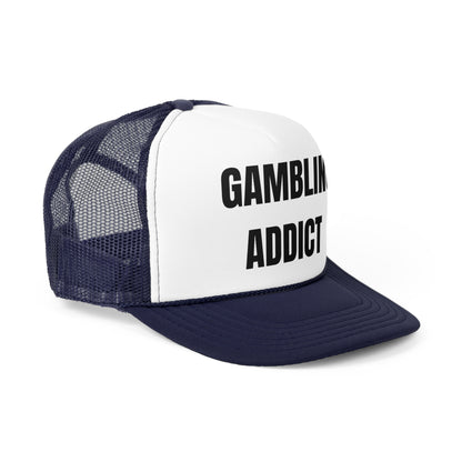 Gambling Addict Funny Trucker Hat