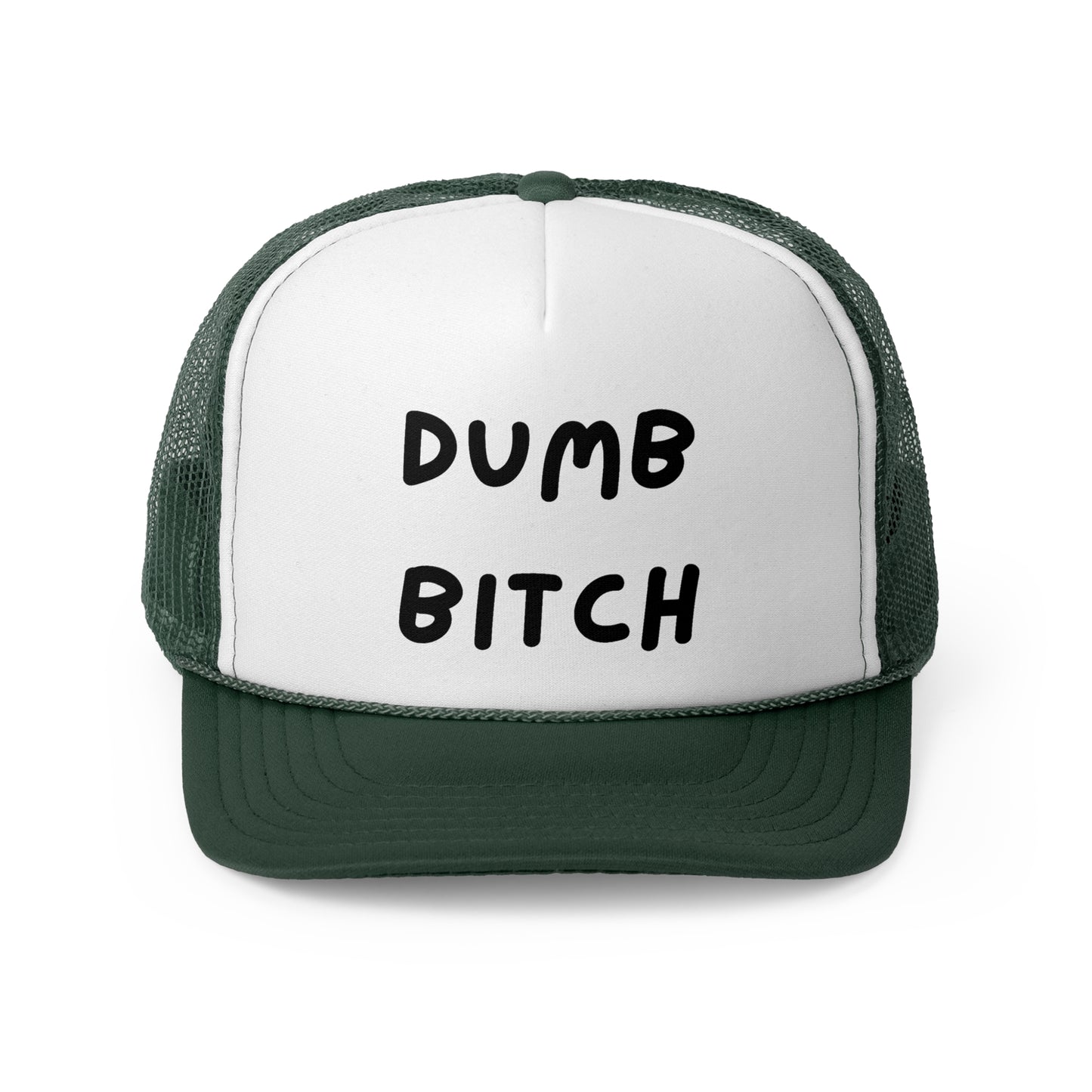 Dumb Bitch Funny Trucker Hat