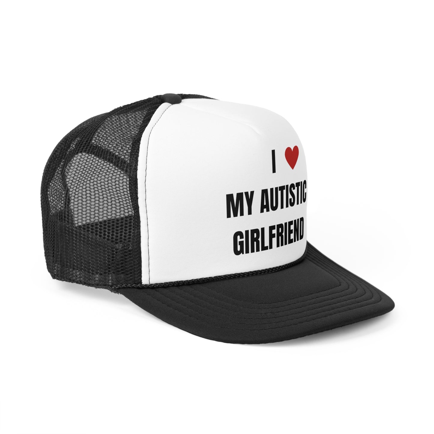 I Love My Autistic Girlfriend Funny Trucker Hat