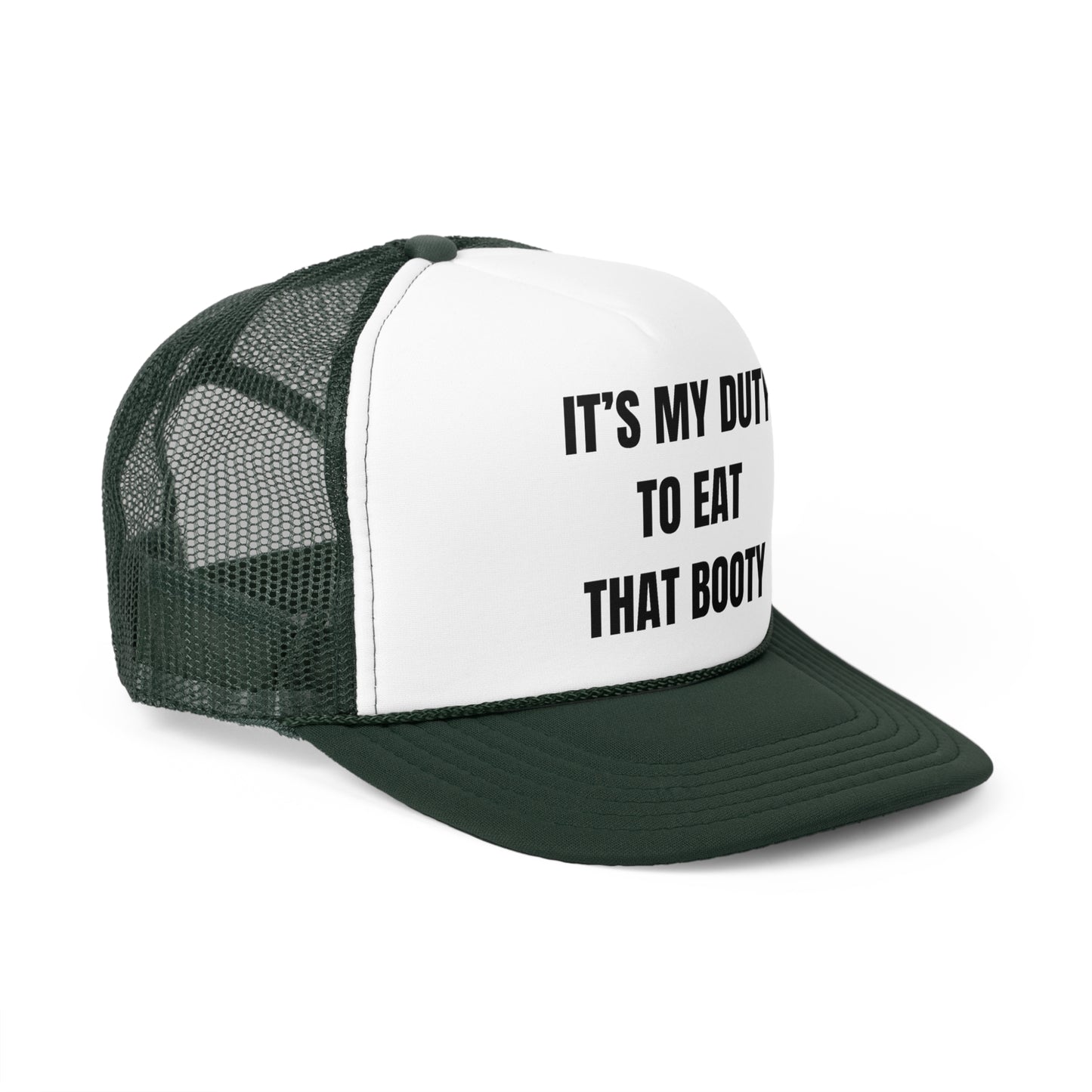 Its My Duty To Eat That Booty Funny Trucker Hat