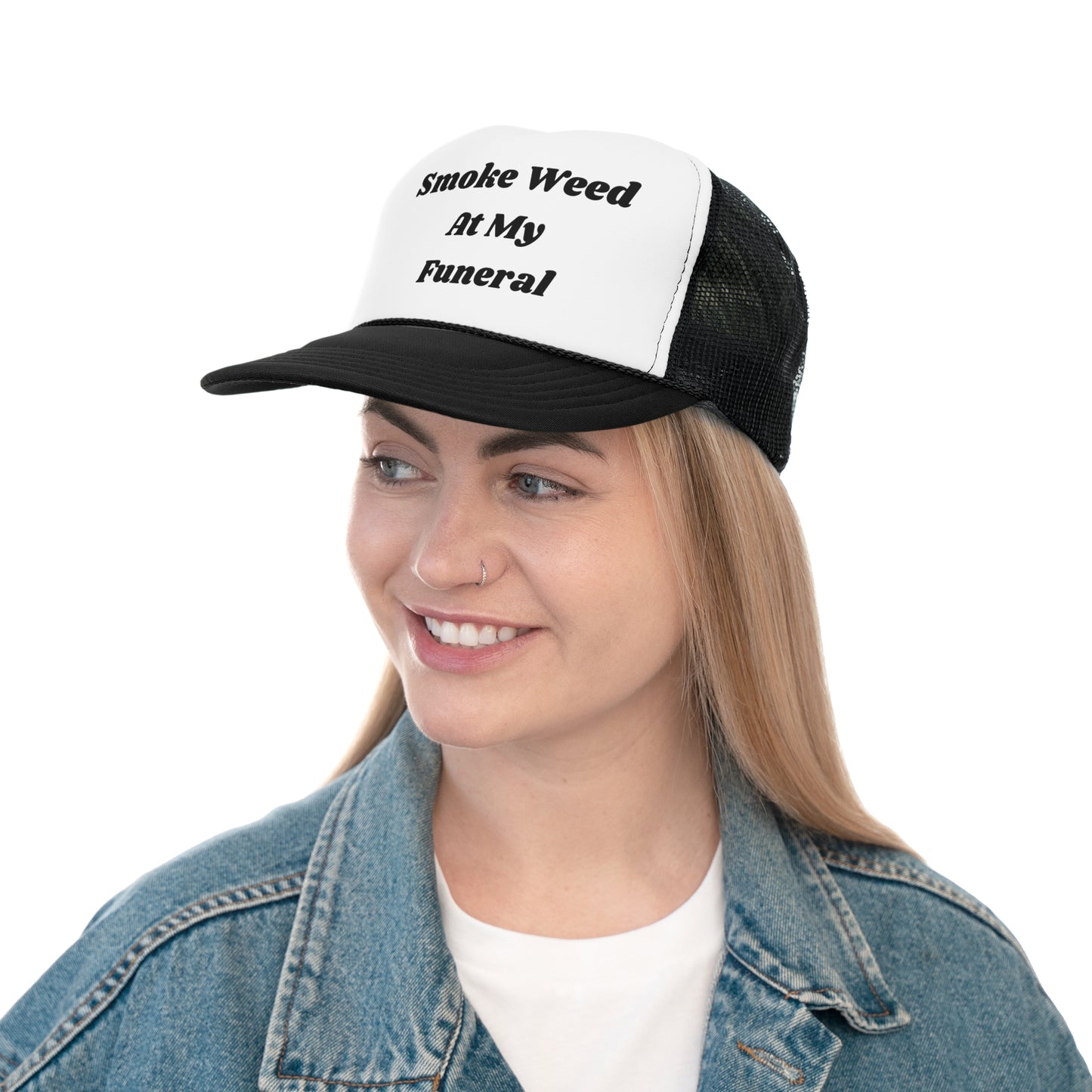 Smoke Weed At My Funeral Funny Trucker Hat