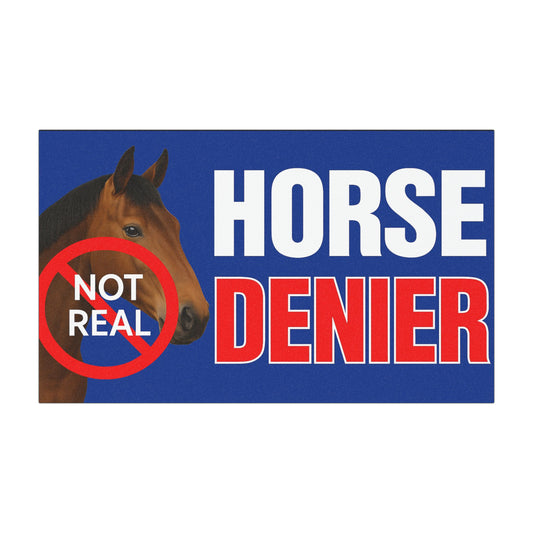 Horse Denier Funny Bumper Sticker