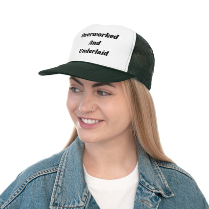 Overworked And Underlaid Funny Trucker Hat