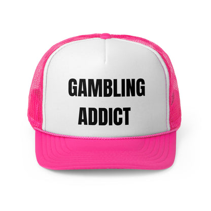 Gambling Addict Funny Trucker Hat