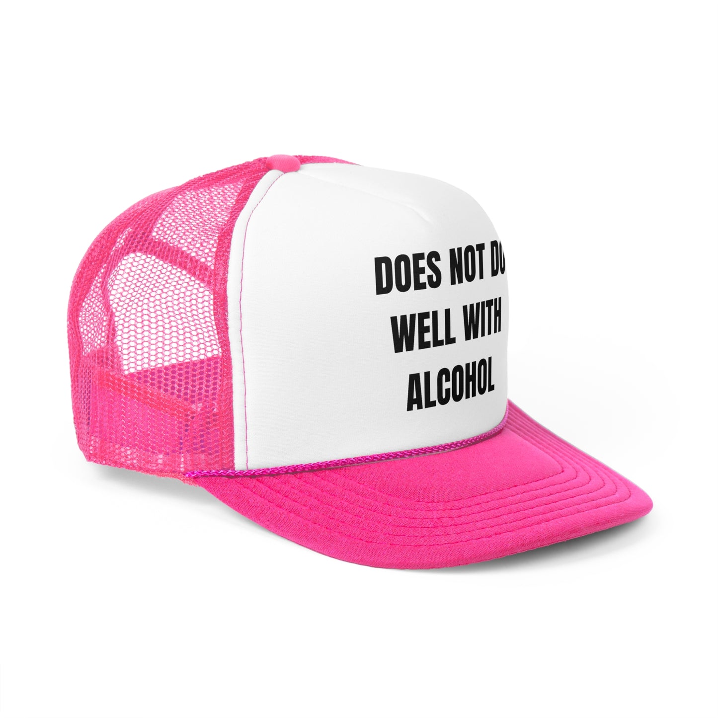 Does Not Do Well With Alcohol Funny Trucker Hat