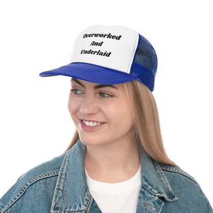 Overworked And Underlaid Funny Trucker Hat