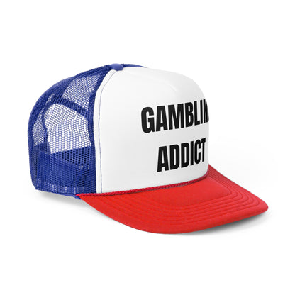 Gambling Addict Funny Trucker Hat