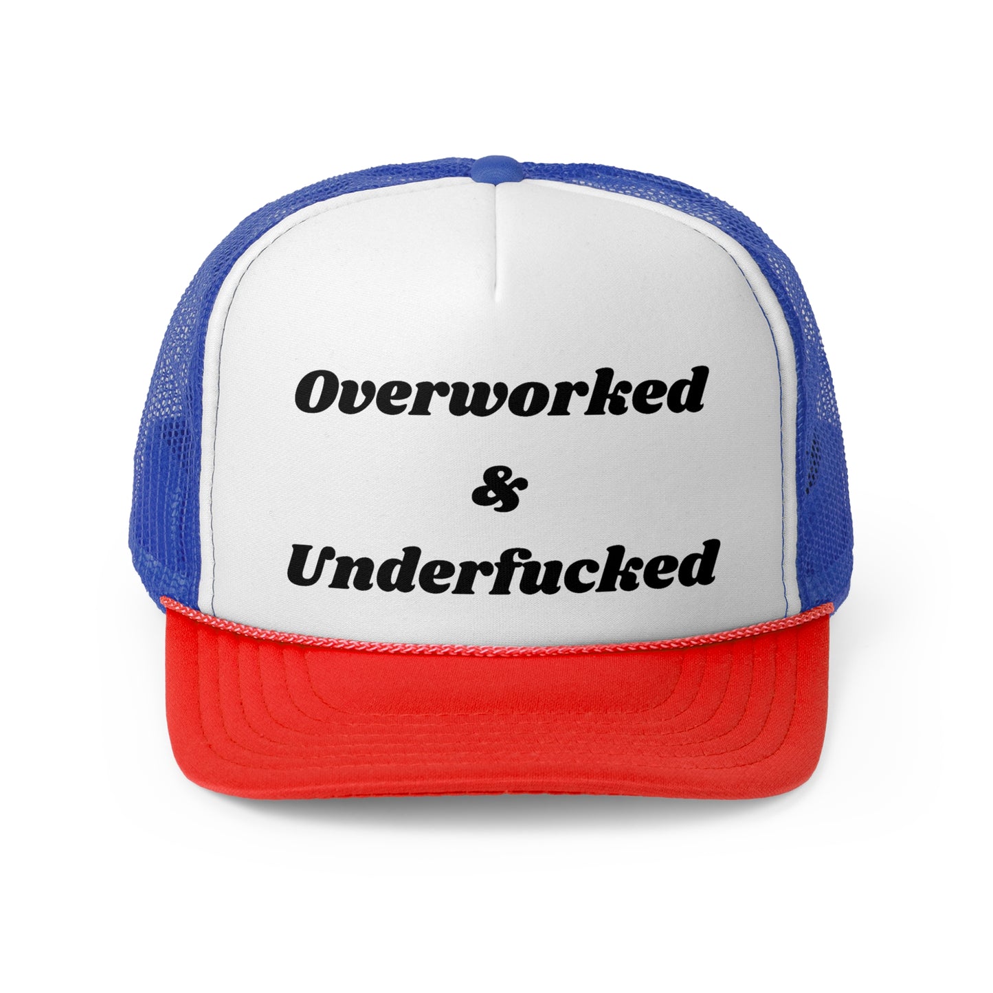 Overworked & Underfucked Funny Trucker Hat