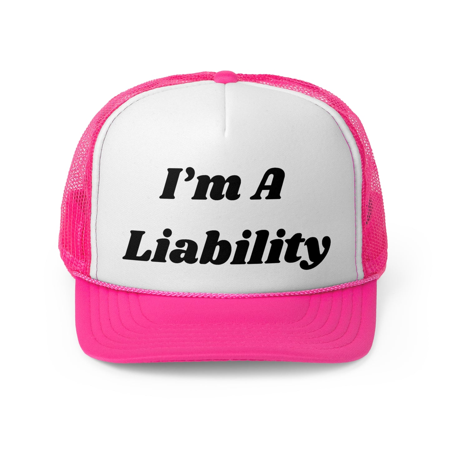 Im A Liability Funny Trucker Hat