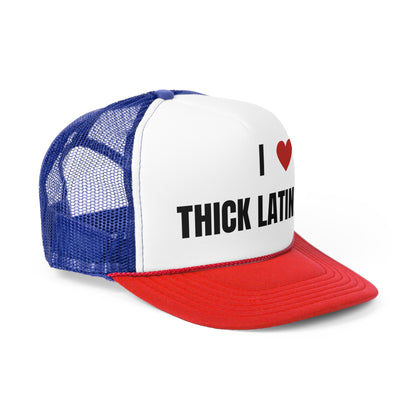 I Love Thick Latinas Funny Trucker Hat