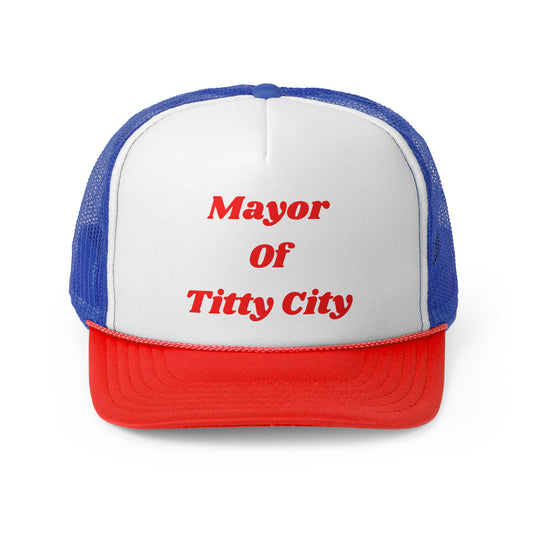 Mayor of Titty City Funny Trucker Hat