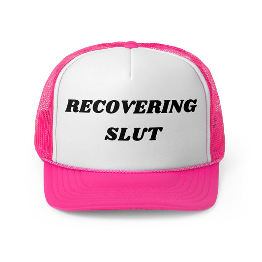 Recovering Slut Funny Trucker Hat